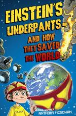 Einstein's Underpants - And How They Saved the World