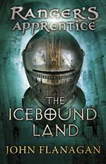 The Icebound Land (Ranger's Apprentice Book 3)