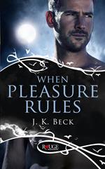 When Pleasure Rules: A Rouge Paranormal Romance