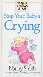 Nanny Knows Best -Stop Your Baby's Crying