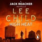 High Heat: (A Jack Reacher Novella)