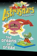 Astrosaurs 15: The Dreams of Dread