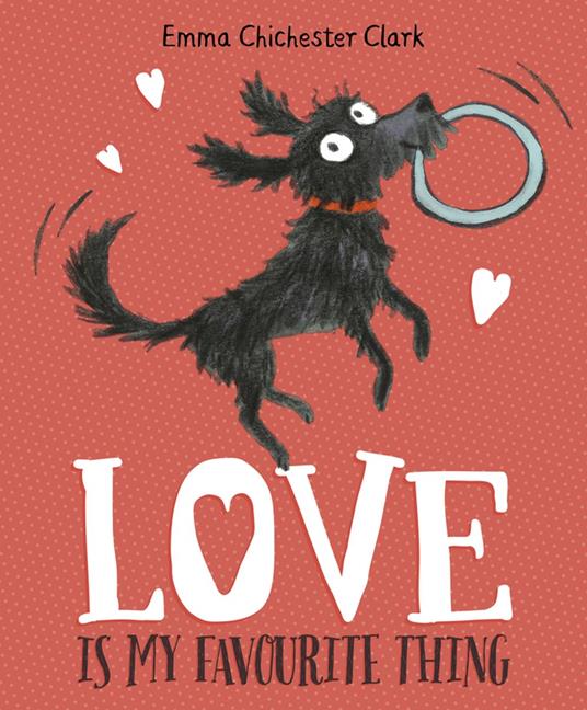 Love Is My Favourite Thing - Emma Chichester Clark - ebook