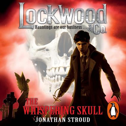 Lockwood & Co: The Whispering Skull