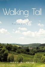 Walking Tall: Poems For Life!