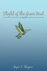 Flight of the Green Bird: A Novel