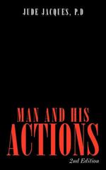 Man and His Actions: 2nd Edition