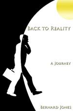 Back to Reality: A Journey