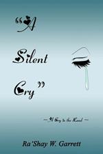 A Silent Cry: A Cry in the Land