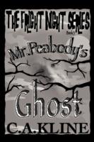 The Fright Night Series: Mr. Peabody's Ghost