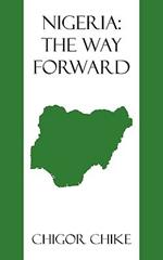 Nigeria: The Way Forward