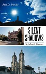 Silent Shadows: St Gallen & Konstanz