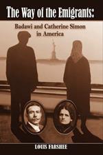 The Way of the Emigrants: Badawi and Catherine Simon in America