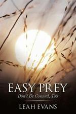 Easy Prey: Don't Be Conned, Too