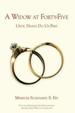 A Widow at Forty-Five: Until Death Do Us Part