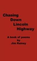 Chasing Down Lincoln Highway: A Book of Poems