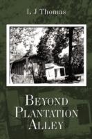 Beyond Plantation Alley