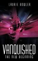 Vanquished: The New Beginning