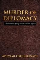 MURDER of DIPLOMACY: Disarmament of Iraq and the Sanction Regimes