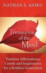 Treasures of the Mind: Timeless Affirmations, Creeds and Inspirations for a Restless Generation