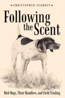 Following The Scent: Bird Dogs, Their Handlers, and Field Trialing