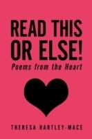 Read This or Else!: Poems from the Heart