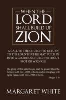 When The Lord Shall Build Up Zion