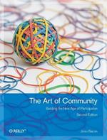 Art of Community: Building the New Age of Participation