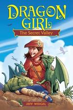 Dragon Girl: the Secret Valley