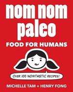 Nom Nom Paleo: Food for Humans