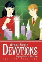 Advent Family Devotions: Keeping Christ in Christmas