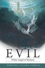 In The Company of Evil: White Mist Overcomes Dark Shadows