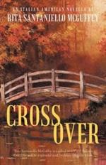 Cross Over: An Italian-American Novella