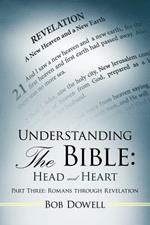 Understanding the Bible: Head and Heart Understanding the Bible: Head and Heart