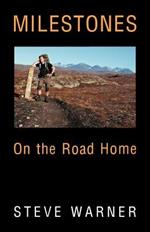 Milestones: On the Road Home