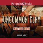 Uncommon Clay