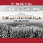 Great Stone Face and Other Tales