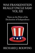 Was Frankenstein Really Uncle Sam? Vol XII