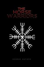 The Horse Warriors