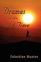 Dramas of the End Time