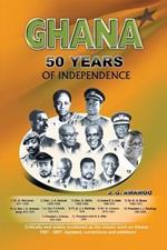 Ghana: 50 Year of Independence