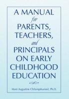 A Manual for Parents, Teachers, and Principals on Early Childhood Education