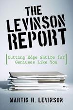 The Levinson Report: Cutting Edge Satire for Geniuses Like You