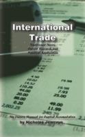 International Trade: Traditional Theory, Current Research, and Practical Application: The Owner's Manual for Capital Accumulation