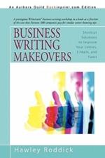 Business Writing Makeovers: Shortcut Solutions to Improve Your Letters, E-Mails, and Faxes