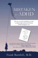 Mistaken for ADHD: How you can prevent mislabeling your child as a failure in life in the face of a looming ADHD misdiagnosis crisis