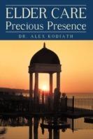 Elder Care: Precious Presence