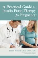 A Practical Guide to Insulin Pump Therapy for Pregnancy