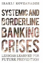 Systemic and Borderline Banking Crises: Lessons Learned for Future Prevention