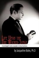 Life upon the Wicked Stage: A Sociological Study of Entertainers